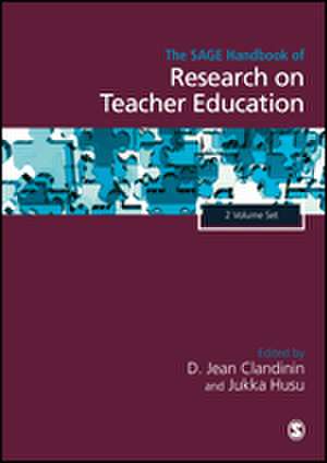 The SAGE Handbook of Research on Teacher Education de D. Jean Clandinin