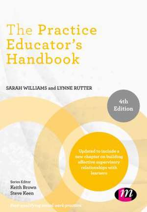 The Practice Educator's Handbook de Sarah Williams