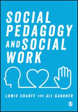 Social Pedagogy and Social Work de Lowis Charfe