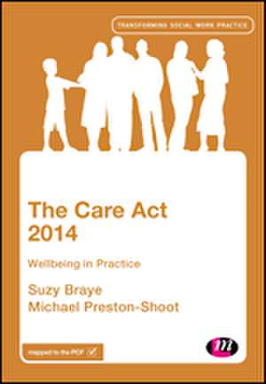 The Care Act 2014: Wellbeing in Practice de Suzy Braye