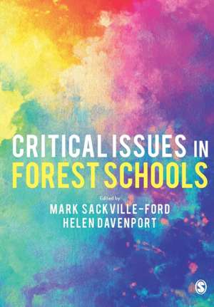 Critical Issues in Forest Schools de Mark Sackville-Ford