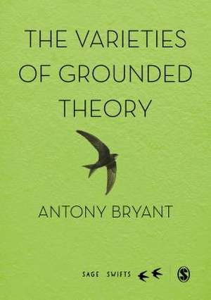 The Varieties of Grounded Theory de Antony Bryant