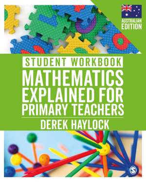 Student Workbook Mathematics Explained for Primary Teachers (Australian Edition) de Derek Haylock