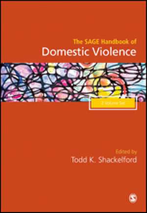 The SAGE Handbook of Domestic Violence de Todd K. Shackelford