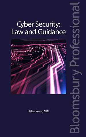 Cyber Security: Law and Guidance de Helen Wong MBE