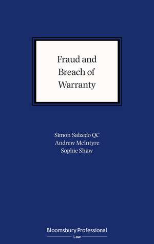 Fraud and Breach of Warranty: Buyers’ Claims and Sellers’ Defences de Simon Salzedo KC, KC