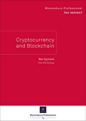 Bloomsbury Professional Tax Insight - Cryptocurrency and Blockchain de Ben Symons