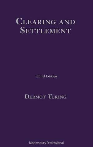 Clearing and Settlement de Dermot Turing