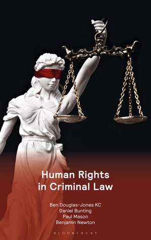 Human Rights in Criminal Law de Ben Douglas-Jones KC