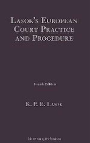 Lasok's European Court Practice and Procedure de K P E Lasok QC