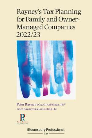 Rayney's Tax Planning for Family and Owner-Managed Companies 2022/23 de Peter Rayney