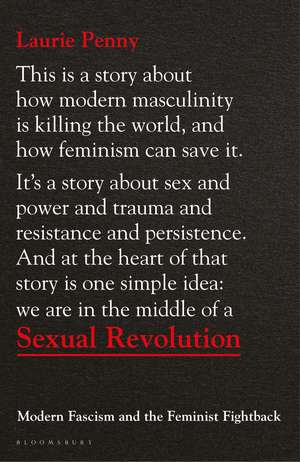 Sexual Revolution: Modern Fascism and the Feminist Fightback de Laurie Penny