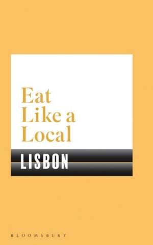 BLOOMSBURY: EAT LIKE A LOCAL LISBON de BLOOMSBURY