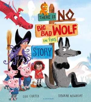 There Is No Big Bad Wolf In This Story de Lou Carter