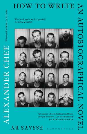 How to Write an Autobiographical Novel de Alexander Chee