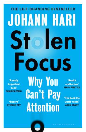 Stolen Focus: Why You Can't Pay Attention de Johann Hari