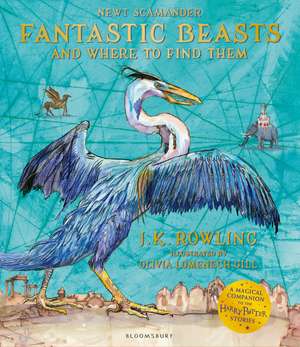 Fantastic Beasts and Where to Find Them: Illustrated Edition de J. K. Rowling