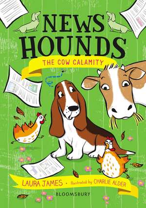 News Hounds: The Cow Calamity de Laura James