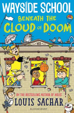 Wayside School Beneath the Cloud of Doom de Louis Sachar