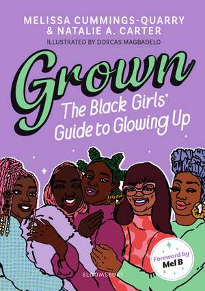 Grown: The Black Girls' Guide to Glowing Up de Melissa Cummings-Quarry