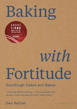 Baking with Fortitude: Winner of the André Simon Food Award 2021 de Dee Rettali