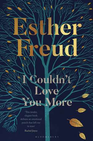 I Couldn't Love You More de Esther Freud