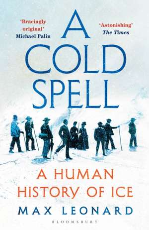 A Cold Spell de Max Leonard