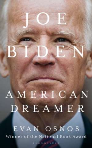 Joe Biden: American Dreamer de Evan Osnos