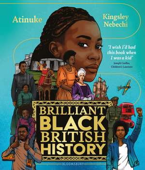 Brilliant Black British History de Atinuke