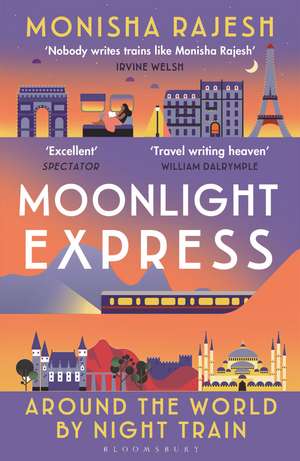Moonlight Express: Around the World By Night Train de Monisha Rajesh