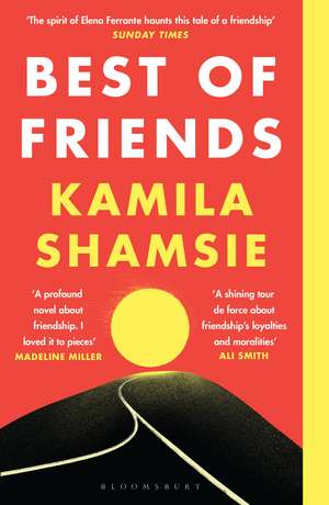 Best of Friends: from the winner of the Women's Prize for Fiction de Kamila Shamsie