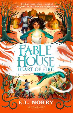 Fablehouse: Heart of Fire de Emma Norry