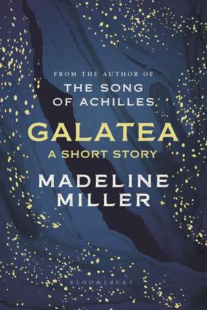 Galatea: The instant Sunday Times bestseller de Madeline Miller