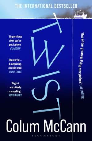 Twist: The Irish Times top 5 bestseller from the winner of the National Book Award de Colum McCann