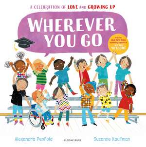 Wherever You Go: From the creators of All Are Welcome de Alexandra Penfold