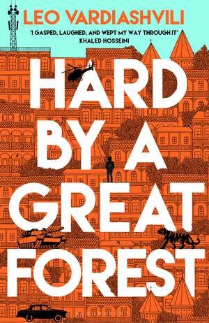 Hard by a Great Forest de Leo Vardiashvili