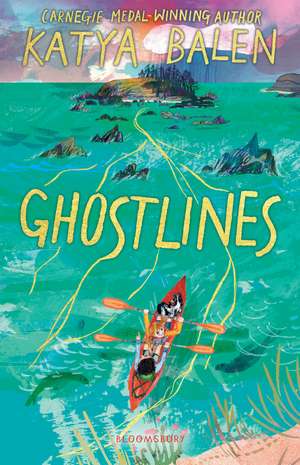 Ghostlines: A summer adventure to remember forever de Katya Balen