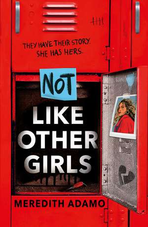 Not Like Other Girls de Meredith Adamo