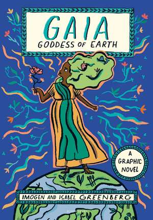 Gaia: Goddess of Earth de Imogen Greenberg