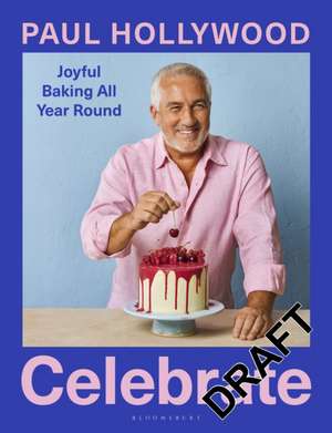 Celebrate de Paul Hollywood