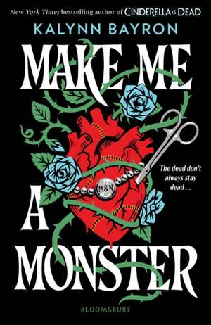 Make Me a Monster de Kalynn Bayron