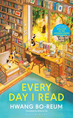 Every Day I Read: 53 Ways to Get Closer to Books de Hwang Bo-reum