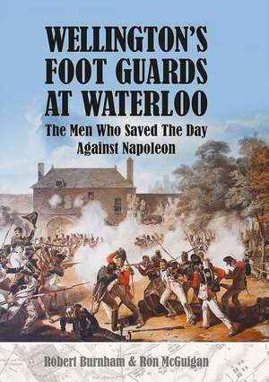 Wellington's Foot Guards at Waterloo de Robert Burnham