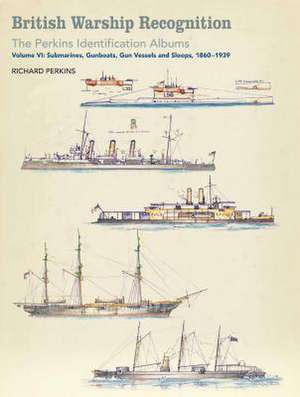 British Warship Recognition: The Perkins Identific de Estate Of Richard Perkins