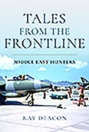 Tales from the Frontline de Ray Deacon