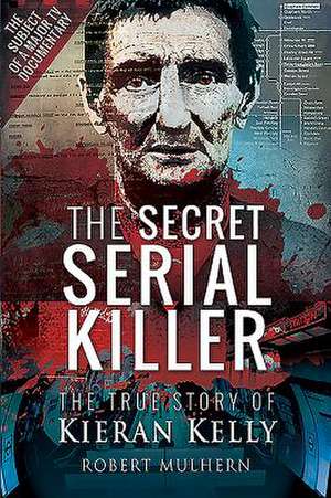 The Secret Serial Killer de Mulhern Robert