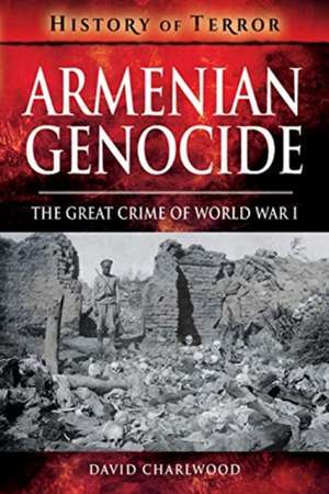 Armenian Genocide de David Charlwood