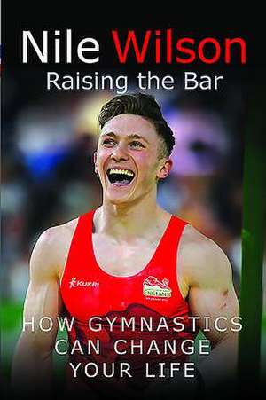 Nile Wilson: Raising the Bar de Nile Wilson