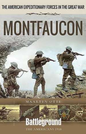 American Expeditionary Forces in the Great War de Maarten Otte