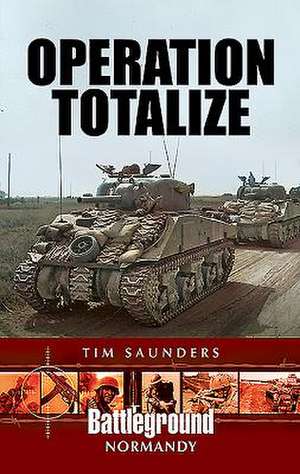 Operation Totalize de Tim Saunders